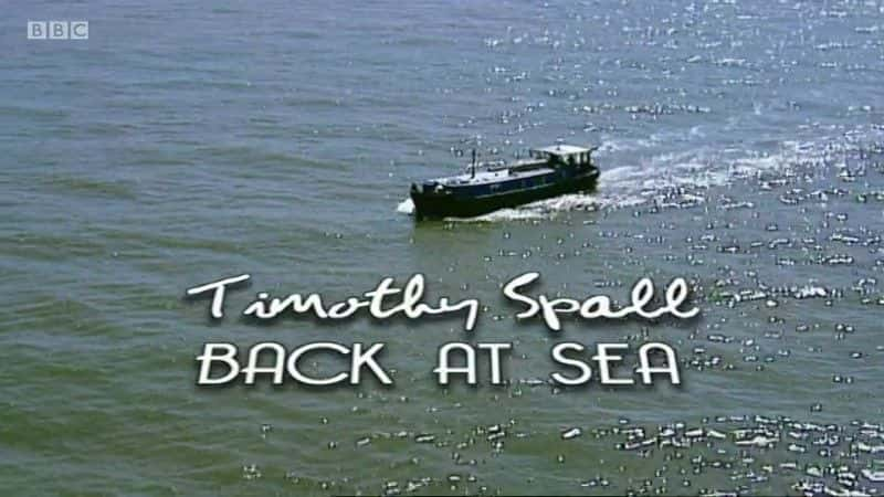 纪录片《蒂莫西·斯波：重返大海 Timothy Spall: Back at Sea》[无字][BT][720P]资源下载