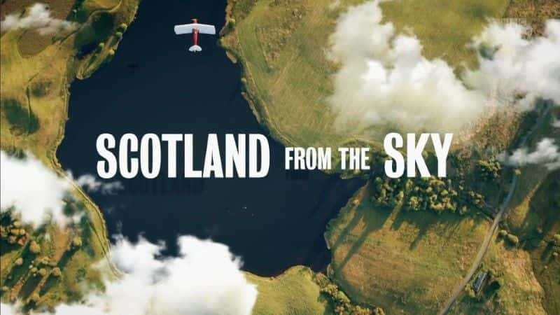 纪录片《天空中的苏格兰系列 1 Scotland from the Sky Series 1》[无字][BT][DVD]资源下载