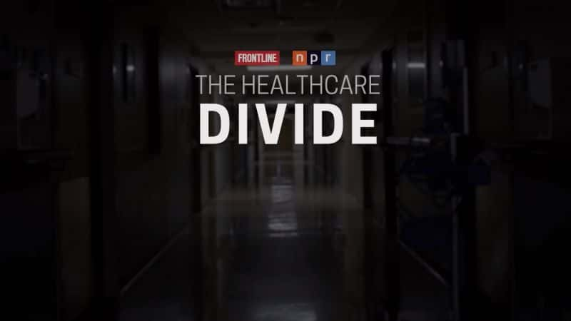 ¼ƬҽƱ蹵 The Healthcare DivideĻ/Ļ