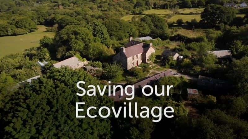 ¼Ƭǵ̬ Saving Our Ecovillage1080Pȫ1-Ļ/Ļ