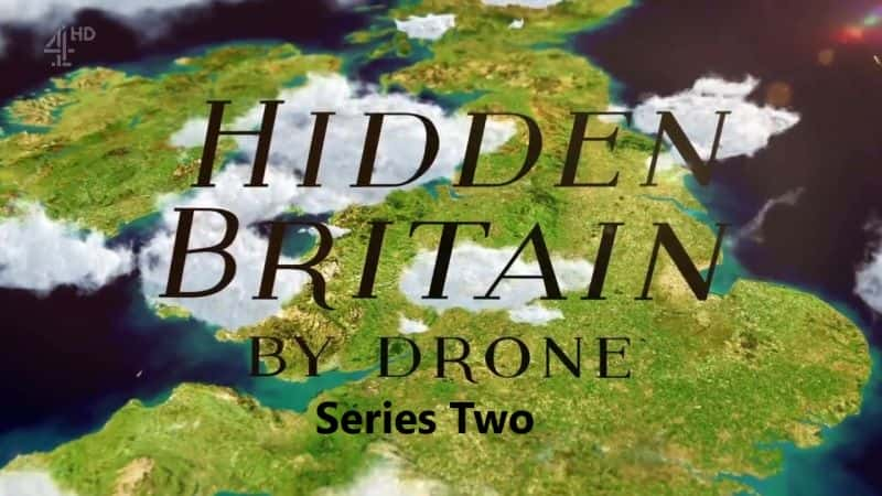 纪录片《隐藏的英国 - 无人机：系列 2 Hidden Britain - by Drone: Series 2》第2季全4集[自然纪录片][无字幕][720P][MP4][BT][资源下载]