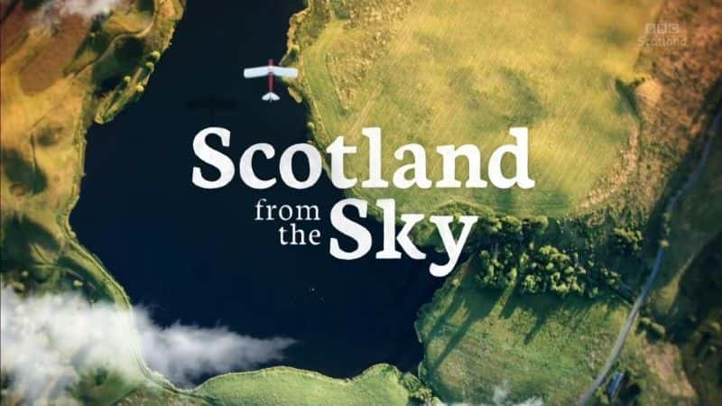 纪录片《天空中的苏格兰系列2 Scotland from the Sky Series 2》[无字][BT][1080P]资源下载