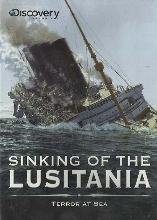 纪录片《卢西塔尼亚号沉没——海上恐怖 Sinking of the Lusitania - Terror at Sea》[无字] [BT][DVD画质]资源下载