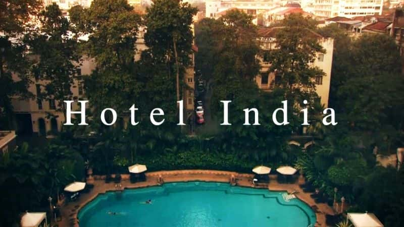 纪录片《印度酒店 Hotel India》[无字] [BT][DVD画质]资源下载