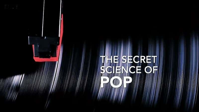 纪录片《流行音乐的秘密科学 The Secret Science of Pop》[无字][BT][720P]资源下载