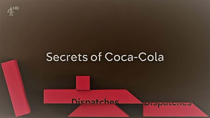 纪录片《可口可乐的秘密 Secret of Coca Cola》[无字][BT][720P]资源下载