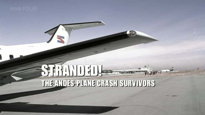 ¼Ƭǳ˹ɽҴ (BBC) Stranded: The Andes Plane Crash Survivors (BBC)ȫ1-Ļ/Ļ