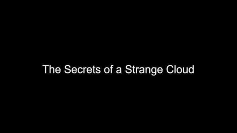 ¼ƬƵ The Secrets of a Strange CloudĻ/Ļ