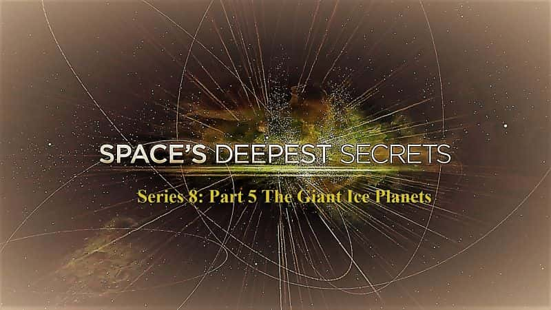 纪录片《太空最深的秘密系列 8 第 6 部分 小行星的秘密 Spaces Deepest Secrets Series 8 Part 6 Secrets of the Asteroids》[无字][BT][720P]资源下载