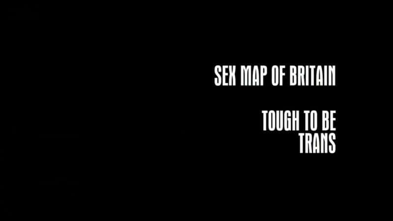 纪录片《英国性别地图系列 1：跨性别者很难 Sex Map of Britain Series 1: Tough to be Trans》[无字] [BT][DVD画质]资源下载