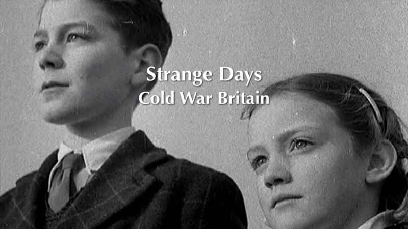 ¼ƬֵӣսʱڵӢ Strange Days: Cold War BritainĻ/Ļ