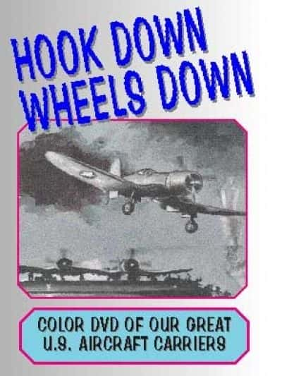 ¼Ƭӷ£ӷ¡ĸ Hook Down, Wheels Down - The USN Aircraft CarriersĻ/Ļ