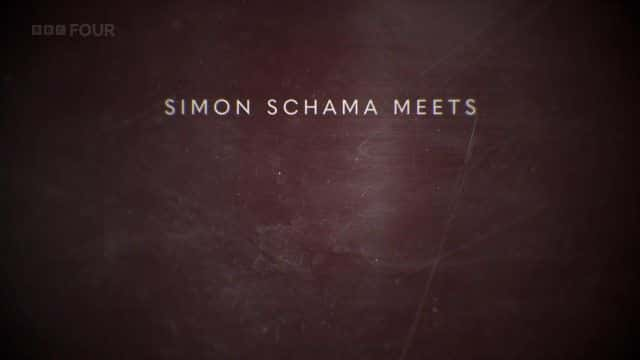 纪录片《西蒙·沙马会面 Simon Schama Meets》[无字][BT][720P]资源下载