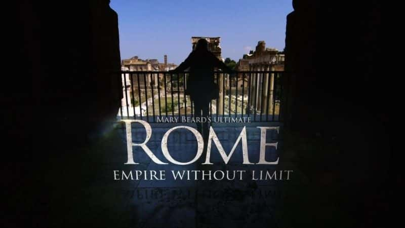 纪录片《终极罗马：无极限的帝国 Ultimate Rome: Empire Without Limit》[无字][BT][1080P]资源下载