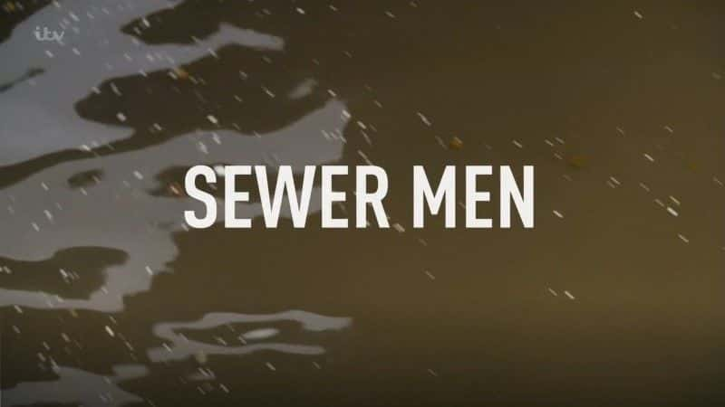 纪录片《下水道人 Sewer Men》[无字] [BT][DVD画质]资源下载