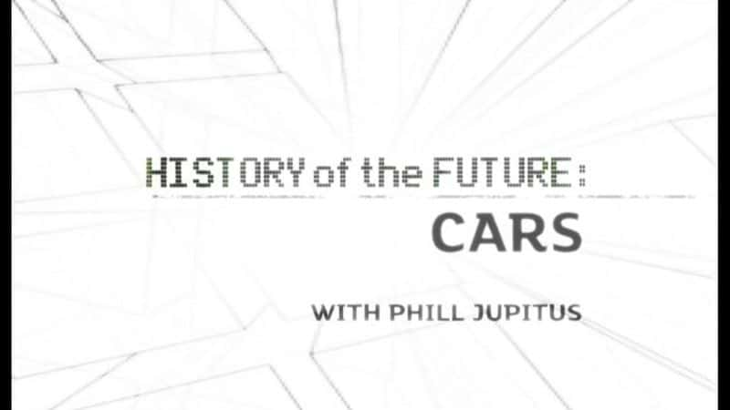 纪录片《未来的历史：汽车 The History of the Future: Cars》[无字][BT][1080P]资源下载