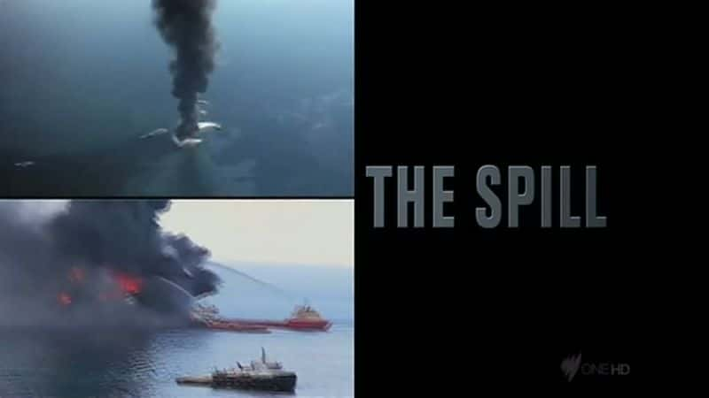 ¼Ƭй©¼ (BP) The Spill (BP)1080P-Ļ/Ļ