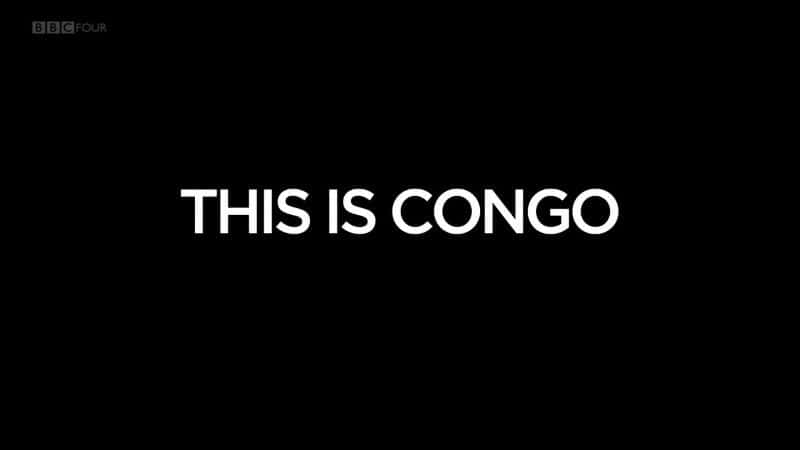 纪录片《这是刚果 This is Congo》[无字] [BT][DVD画质]资源下载