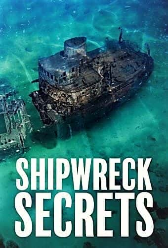 纪录片《沉船秘密：系列 1 Shipwreck Secrets: Series 1》[无字][BT][720P]资源下载