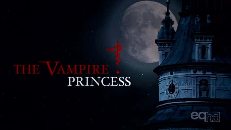 纪录片《吸血鬼公主 The Vampire Princess》[无字][BT][720P]资源下载