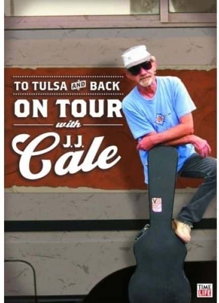 纪录片《往返塔尔萨 - 与 J.J. 一起巡演卡尔 To Tulsa and Back - On Tour with J.J. Cale》[无字][BT][DVD]资源下载