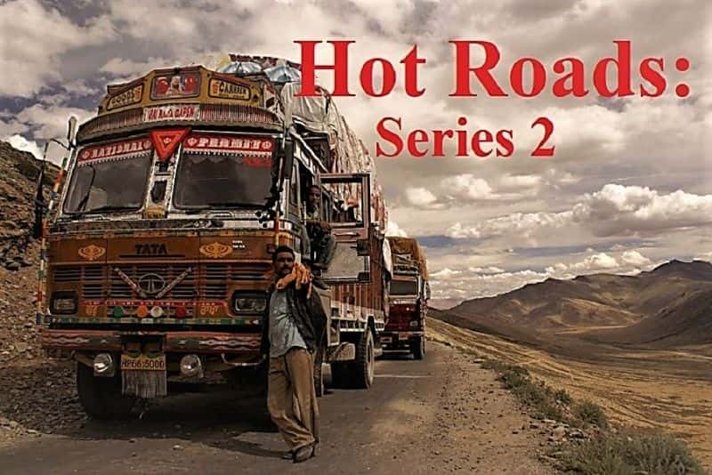 纪录片《热门道路：世界上最危险的道路系列 2 Hot Roads: The Worlds Most Dangerous Roads Series 2》[无字][BT][720P]资源下载