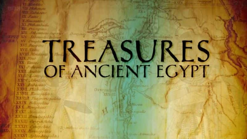 纪录片《古埃及的宝藏 (BBC) Treasures of Ancient Egypt (BBC)》[无字][BT][720P]资源下载