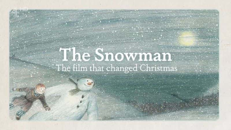 纪录片《雪人：改变圣诞节的电影 The Snowman: The Film that Changed Christmas》[无字][BT][1080P]资源下载