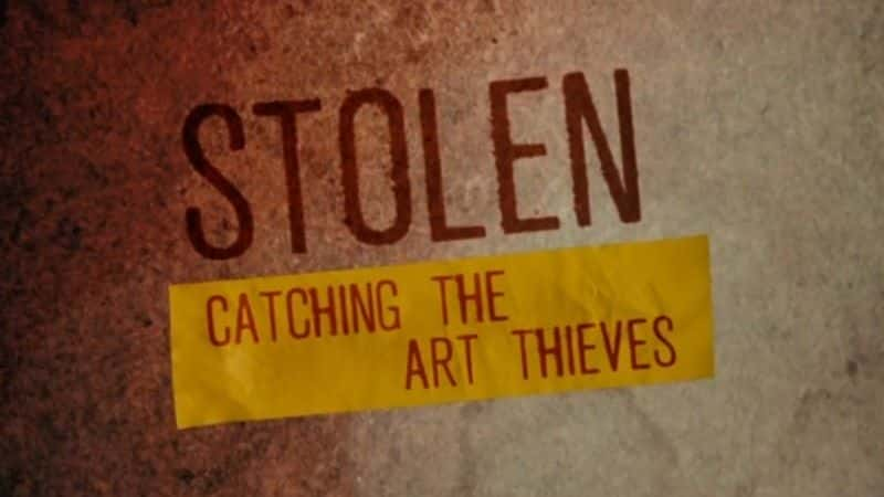 ¼ƬʧԣץƷ Stolen: Catching the Art Thieves1080Pȫ1-Ļ/Ļ