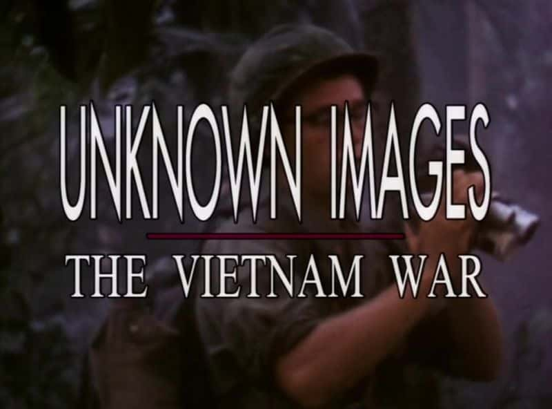 纪录片《越南战争：未知图像 The Vietnam War: Unknown Images》[无字][BT][1080P]资源下载