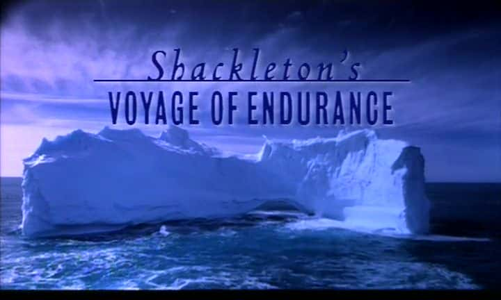 纪录片《沙克尔顿的坚忍之旅 Shackletons Voyage of Endurance》[无字][BT][DVD]资源下载