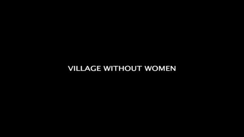 纪录片《没有女人的村庄 Village Without Women》[无字][BT][1080P]资源下载