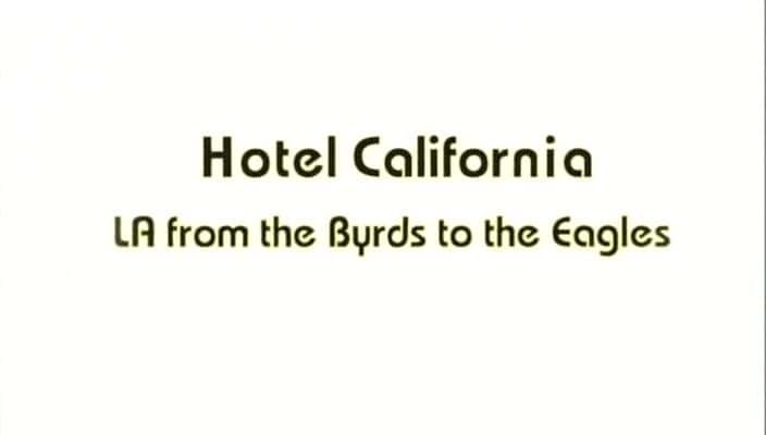 ¼Ƭù - ɼӷӵӥ Hotel California - LA from the Byrds to the EaglesĻ/Ļ