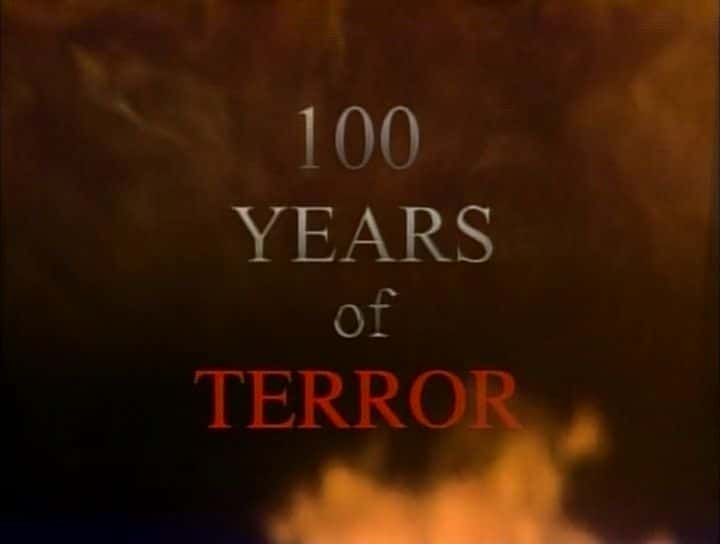 ¼Ƭʻʷ100 Ŀֲ History Alive: 100 Years of TerrorĻ/Ļ