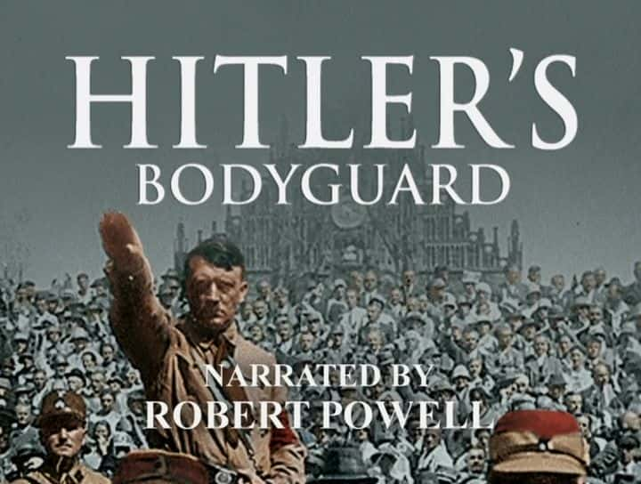 纪录片《希特勒的保镖 Hitlers Bodyguard》全13集[历史纪录片][无字幕][1080P][MKV][BT][资源下载]