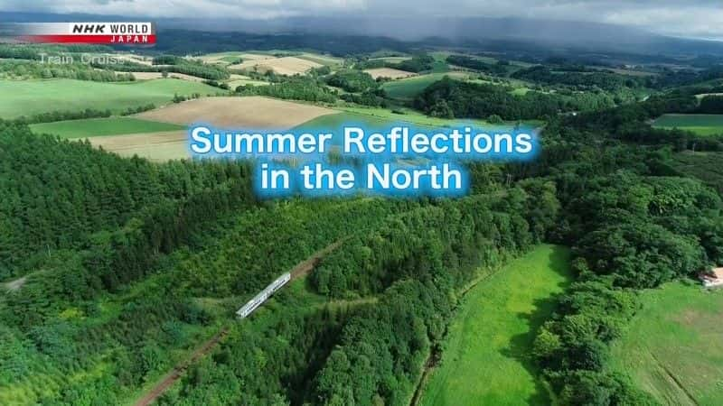 纪录片《北方夏日的倒影 Summer Reflections in the North》全1集[自然][无字幕][720P][MKV][BT][资源下载]