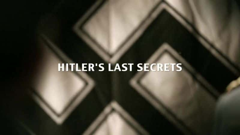 ¼Ƭϣ Hitlers Last SecretsĻ/Ļ