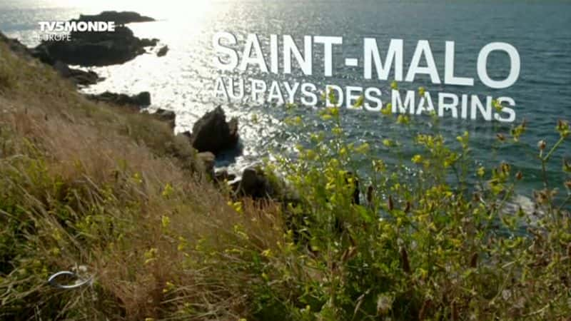 纪录片《圣马洛：au pays des marins Saint-Malo: au pays des marins》[无字][BT][720P]资源下载