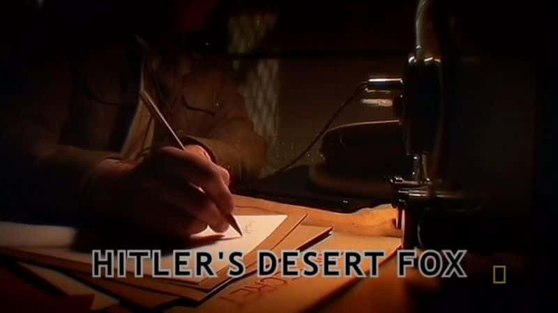 ¼ƬϣյɳĮ֮ Hitler's Desert FoxĻ/Ļ