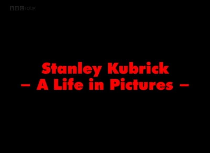 纪录片《斯坦利·库布里克：画中人生 Stanley Kubrick: A Life in Pictures》[无字][BT][720P]资源下载