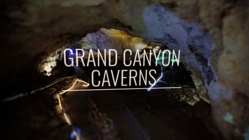 纪录片《地下奇迹系列 2 第 8 部分：大峡谷失落的宝藏 Underground Marvels Series 2 Part 8: Grand Canyons Lost Treasure》[无字][BT][1080P]资源下载