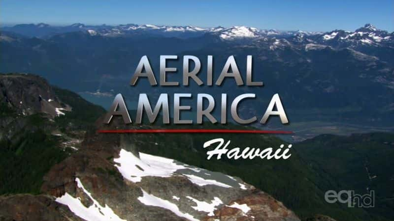 ¼Ƭģʷɭẽ Hawaii (Smithsonian Aerial America)Ļ/Ļ