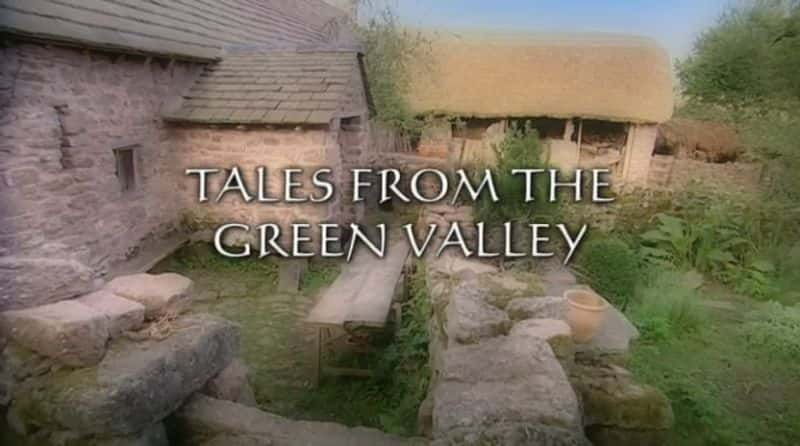 纪录片《绿谷的故事 Tales From The Green Valley》第1季全12集[历史][无字幕][1080P][MKV][BT][资源下载]