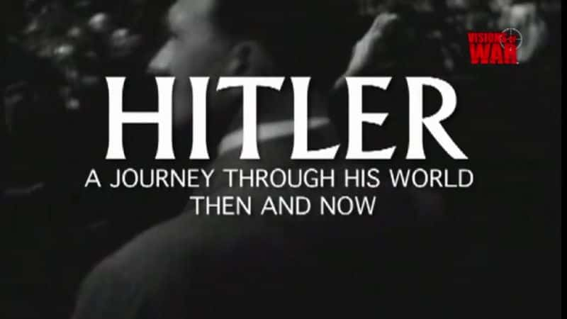 ¼ƬϣգԽó̡ȥ Hitler: A Journey Through his World - Then and NowĻ/Ļ