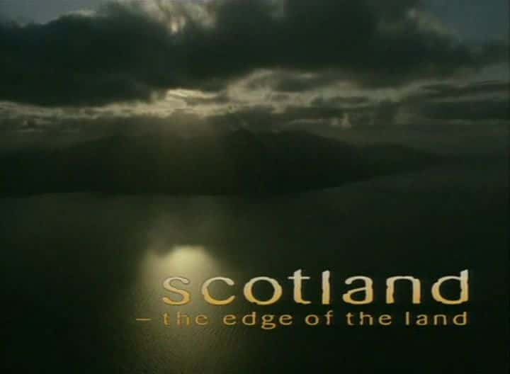 ¼ƬոرԵϵһ Scotland: The Edge Of The Land: Series Oneȫ6-Ļ/Ļ