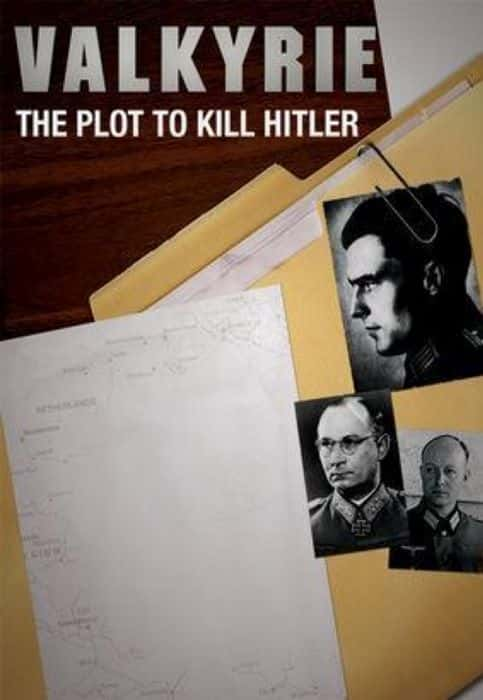 纪录片《瓦尔基里：刺杀希特勒的阴谋 Valkyrie: The Plot to Kill Hitler》[无字] [BT][DVD画质]资源下载