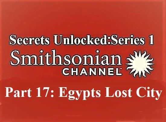 纪录片《揭秘：系列 1 第 17 部分：埃及失落之城 Secrets Unlocked: Series 1 Part 17: Egypts Lost City》[无字] [BT][DVD画质]资源下载