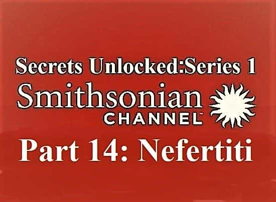 ¼Ƭأϵ 1  14 ֣ܽٵ Secrets Unlocked: Series 1 Part 14: Nefertiti1080P-Ļ/Ļ