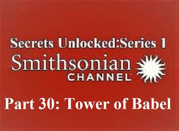 纪录片《揭秘系列1 第 30 部分 巴别塔 Secrets Unlocked Series1 Part 30 Tower of Babel》[无字][BT][720P]资源下载