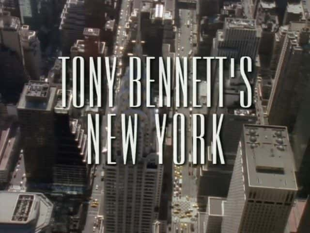 纪录片《托尼·贝内特的纽约 Tony Bennett's New York》[无字][BT][DVD]资源下载